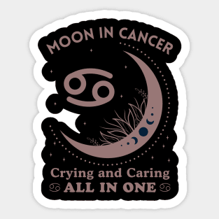 Funny Cancer Zodiac Sign - Moon in Cancer, Crying and Caring, All in One Sticker